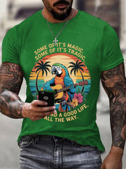Men's Some Of It’s Magic Some of It’s Tragic, But I Had A Good Life,All The Way Parrot Guitar Casual Tee