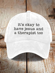 Unisex It's Okay To Have Jesus And A Therapist Too Hat