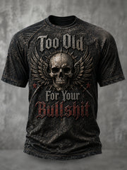 Men's Too Old For Your Bullshit Print T-shirt