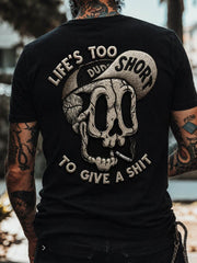 Men's LIFE’S TOO SHORT TO GIVE A SHIT Funny Skull t-shirt