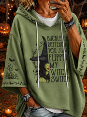 Women's Halloween BUCKLE UP BUTTERCUP YOU JUST FLIPPED MY WITCH SWITCH Hoodie