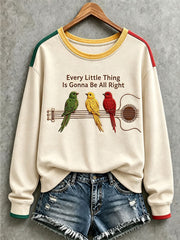Women's Every Little Thing Is Gonna Be All Right Sweatshirt