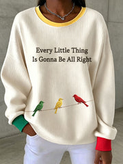 Women's Every Little Thing Is Gonna Be All Right Sweatshirt