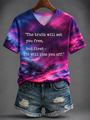 Women's “The truth will set you free, but first - it will piss you off.” Printed V-neck T-shirt
