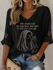 Women's The Truth Will Set You Free But First It Will Piss You Off Feminist Quote Print Half-Sleeve V-Neck T-Shirt
