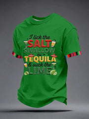 Men's I Lick the Salt Swallow the Tequila and Suck The LIME Embroidery Pattern T-Shirt