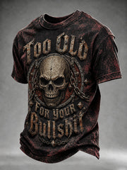 Men's Too Old For Your Bullshit Print T-shirt