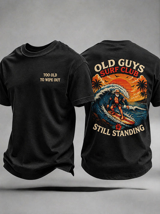 Men's "Too Old To Wipe Out" Vacation Casual T-Shirt