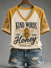 Women's Kind Words Are Like Honey Print Casual V-Neck Tee