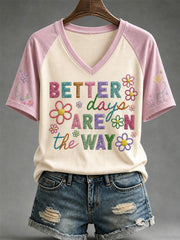 Women's Better Days Are On The Way Print Casual V-Neck Tee