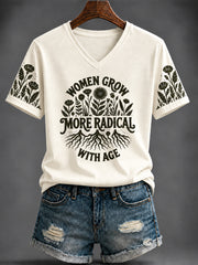 Women's “WOMEN GROW MORE RADICAL WITH AGE” Printed V-neck T-shirt