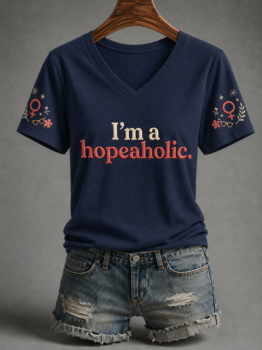 Women's I'm A Hopeaholic Feminist Quote Print V-Neck Tee