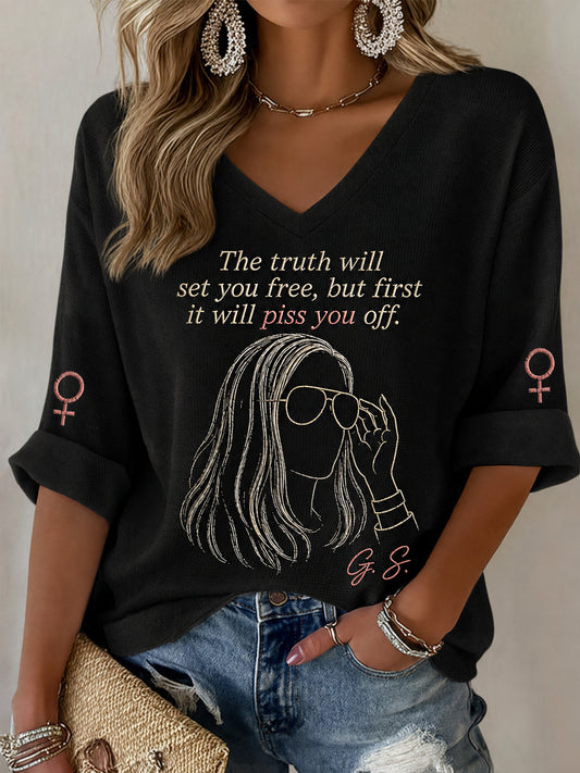 Women's The Truth Will Set You Free But First It Will Piss You Off Feminist Quote Print Half-Sleeve V-Neck T-Shirt