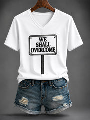 Women's “WE   SHALL   OVERCOME” Printed V-neck T-shirt