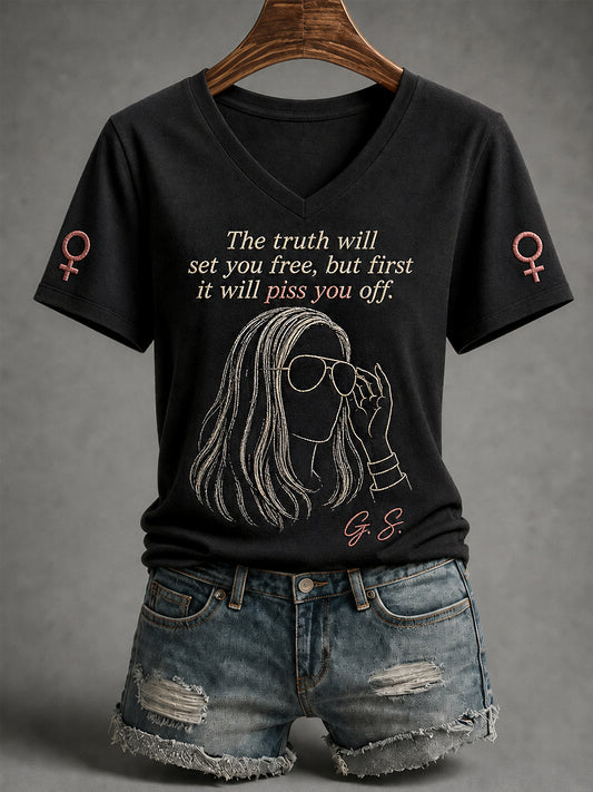 Women's The Truth Will Set You Free But First It Will Piss You Off Feminist Quote Print V-Neck Tee