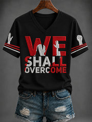 Women's “WE   SHALL   OVERCOME” Printed V-neck T-shirt