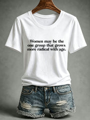 Women's Women May Be The One Group That Grows More Radical With Age T-Shirt