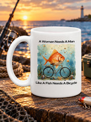 Unisex A Woman Without A ManIs Like A Fish Without A Bicycle Mug