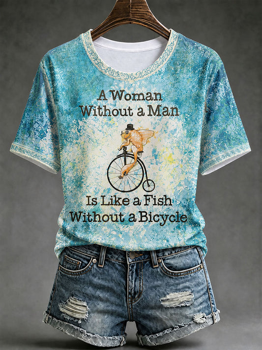 Women's A Woman Without A ManIs Like A Fish Without A Bicycle Short-sleeved T-shirt
