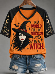 Women's In A World Full Of Princesses Be A Witch Print V-Neck Tee